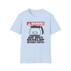 Do Not Develop Without Coffee T-Shirt
