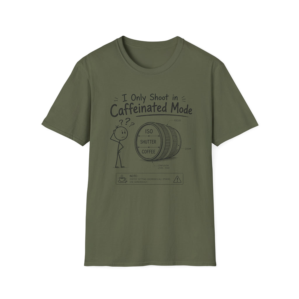 I Only Shoot in Caffeinated Mode 2 T-Shirt