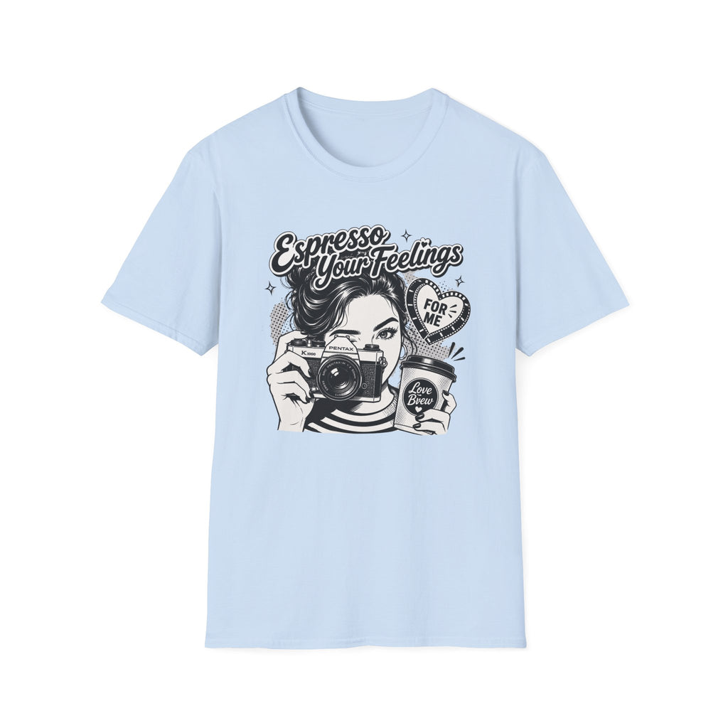 Espresso Your Feelings T-shirt