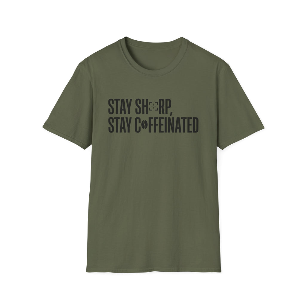 Stay Sharp Stay Caffeinated T-Shirt