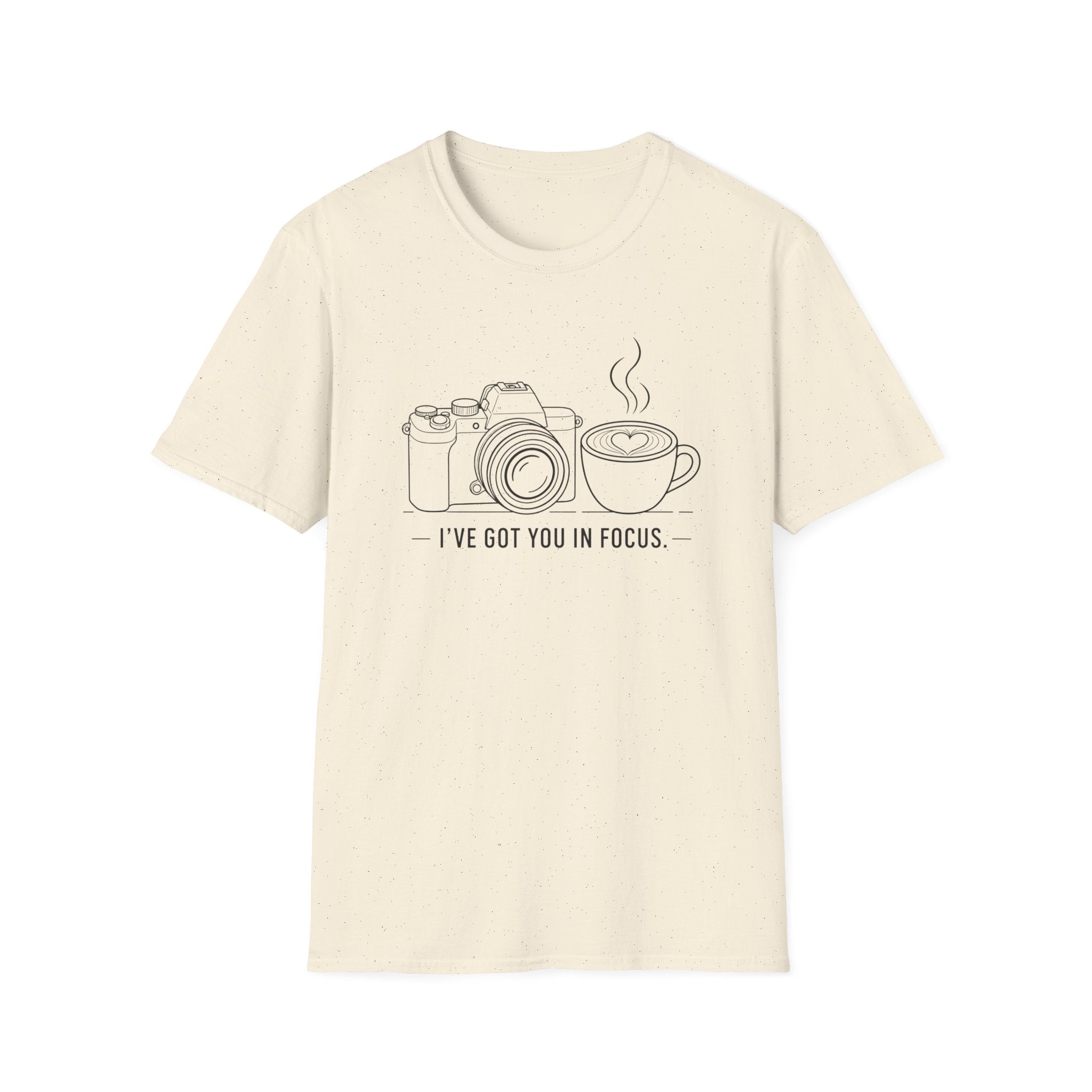 I've Got You In Focus T-shirt