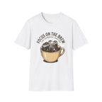 Focus on the Brew T-Shirt