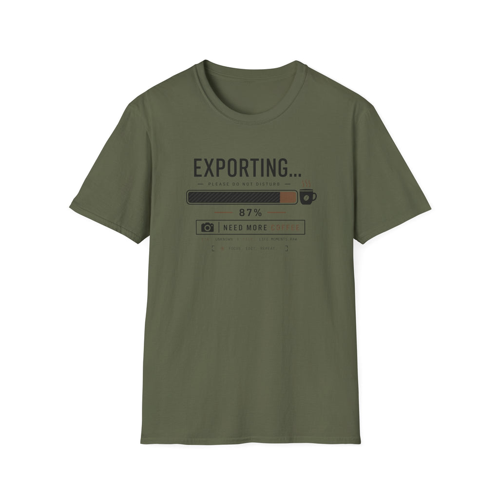 Exporting Need More Coffee 2 T-Shirt