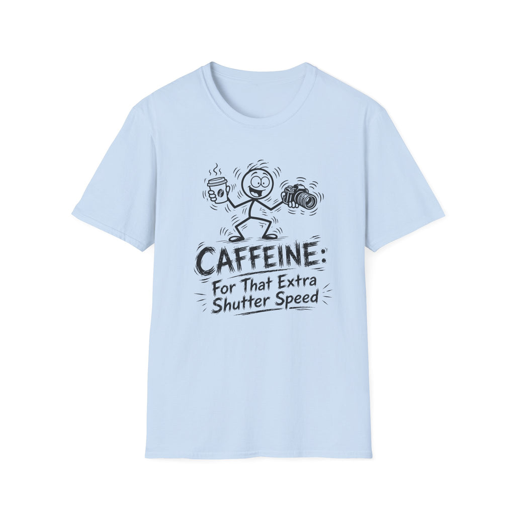 Caffeine For That Extra Shutter Speed 2 T-Shirt