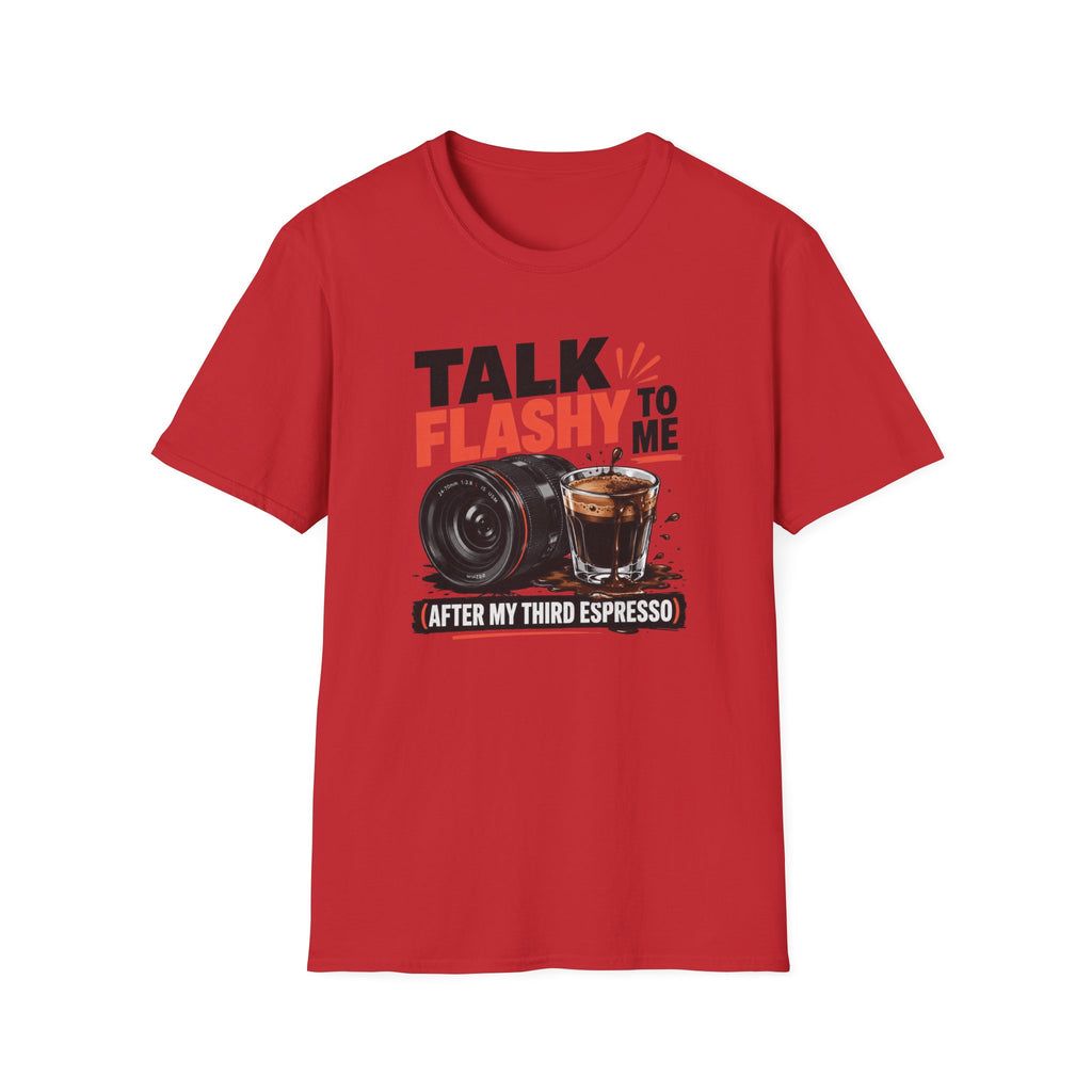 Talk Flashy, After My Third Espresso T-shirt