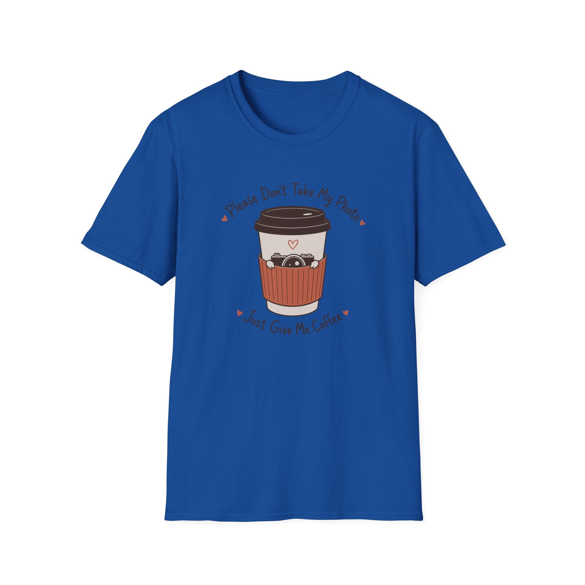Please Don't Take My Photo, Just Give Me Coffee T-shirt
