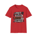 I Fix it in Lightroom After Coffee T-Shirt