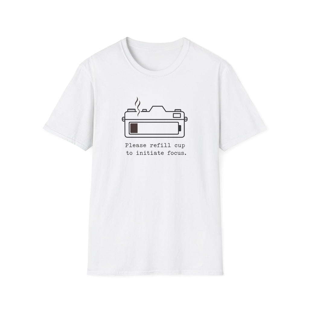 Please Refill Cup to Focus T-shirt