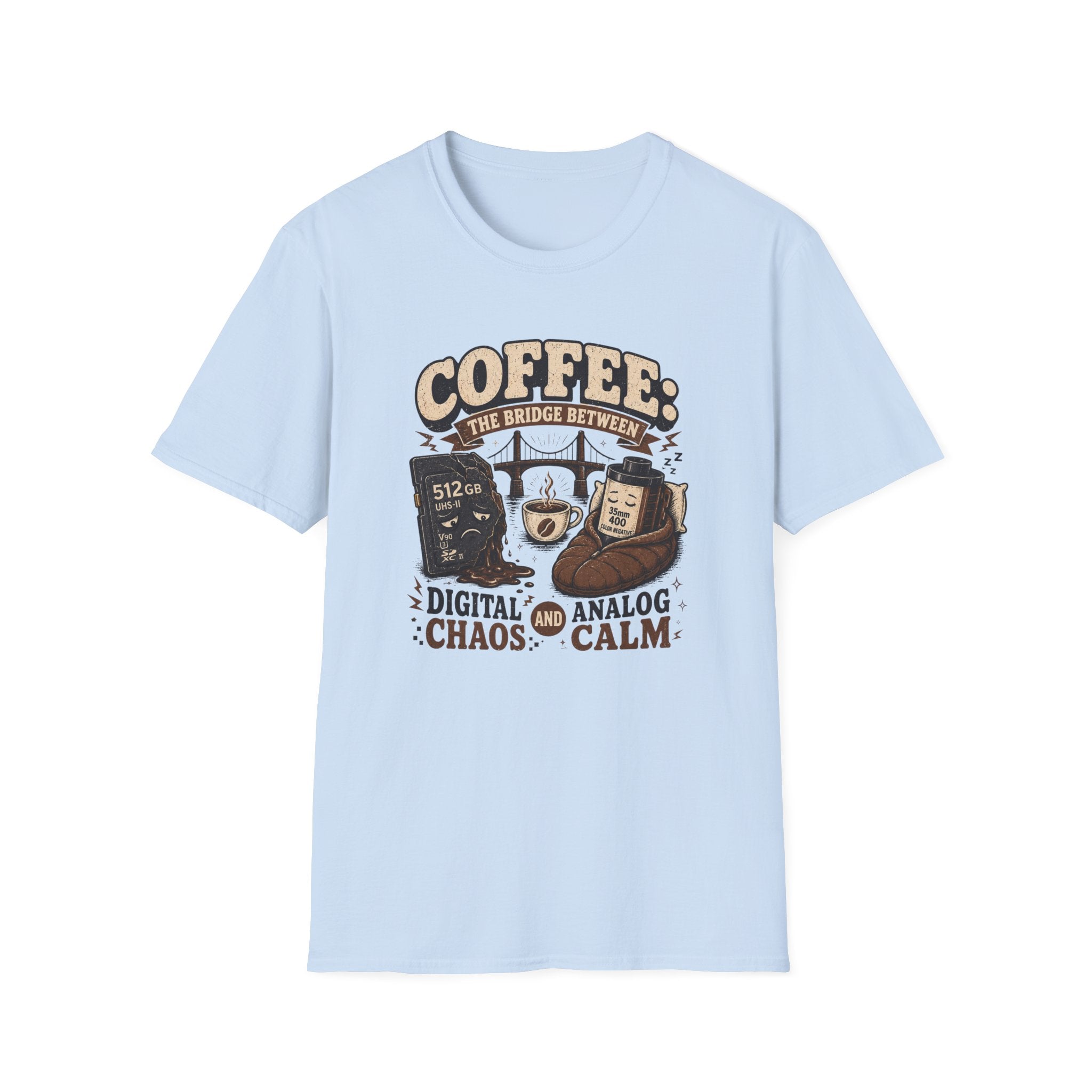 Coffee The Bridge Between Chaos & Calm - Tshirt