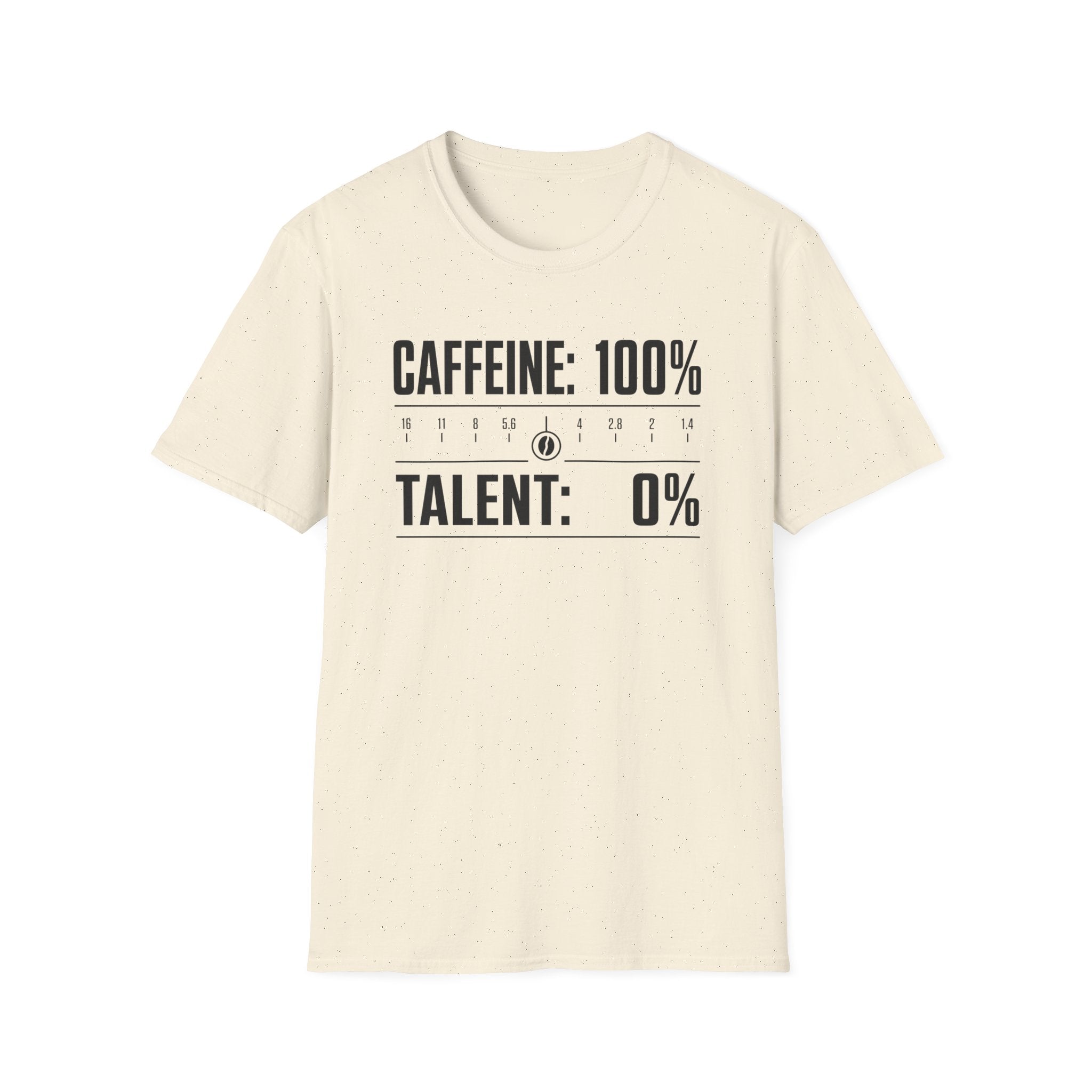 Caffeine 100 Talent 0 T-Shirt