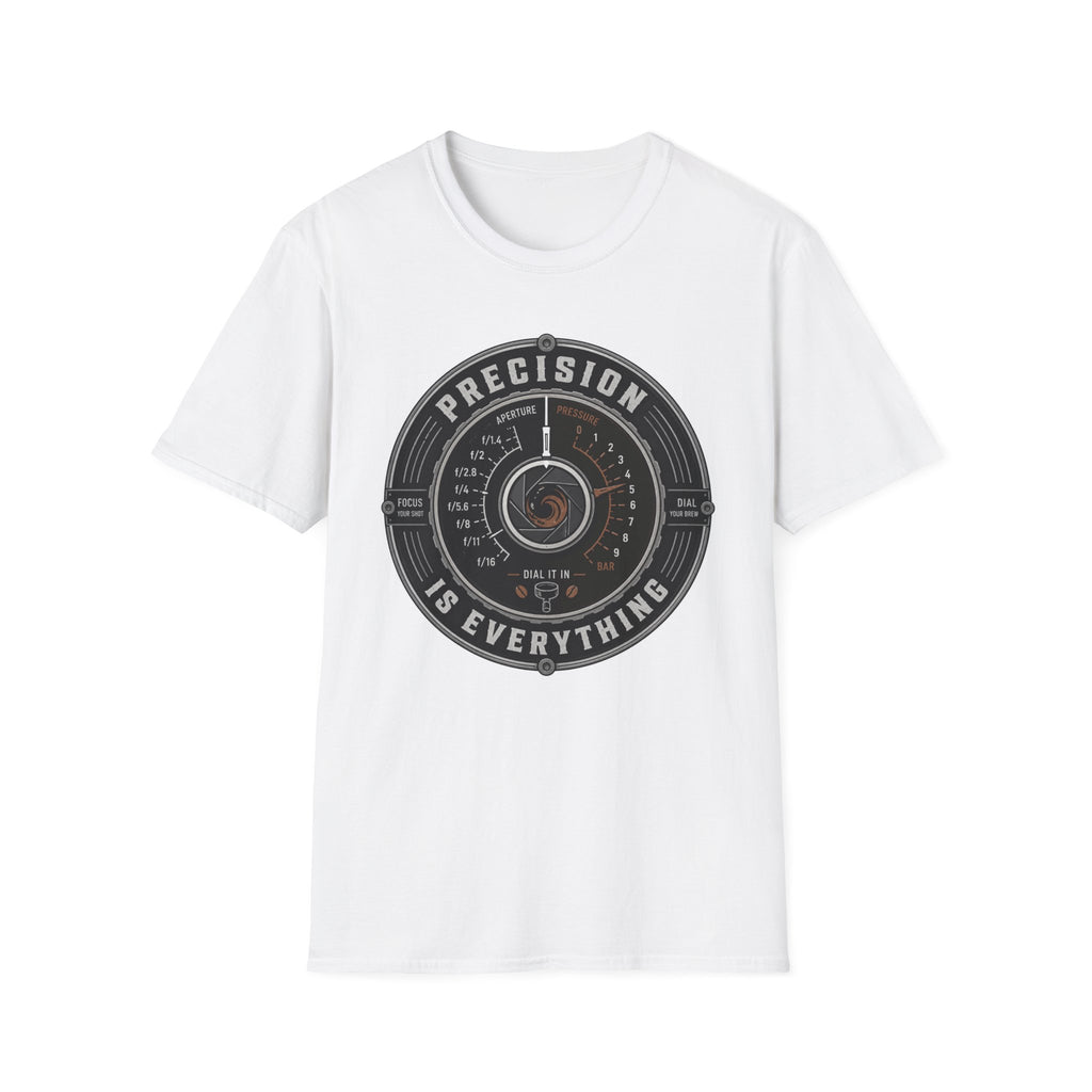 Precision is Everything T-Shirt