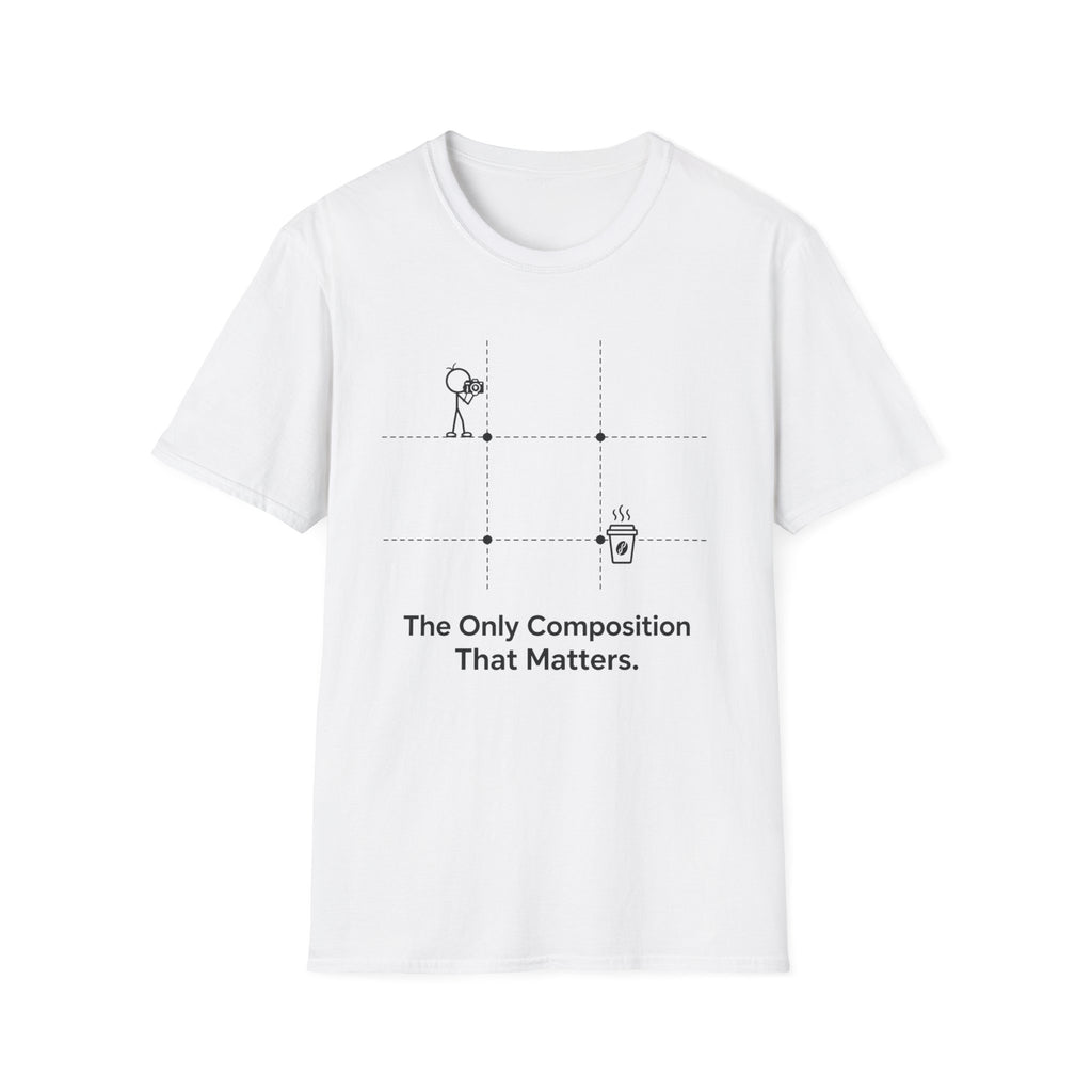 The Only Composition That Matters 2 T-Shirt