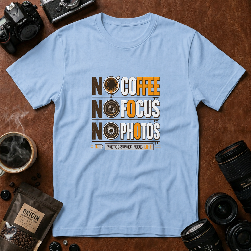 No Coffee No Focus No Photos T-Shirt