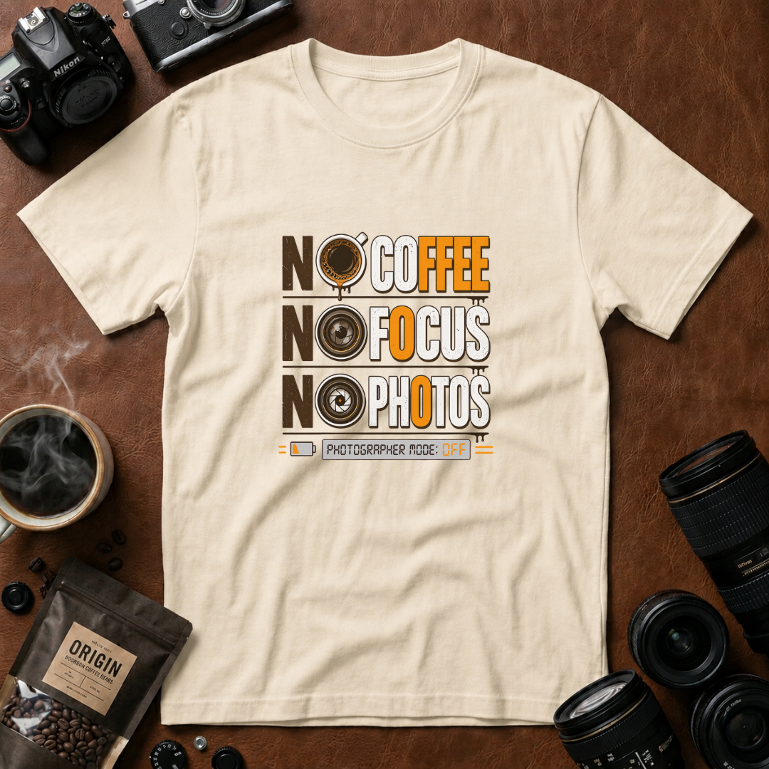 No Coffee No Focus No Photos T-Shirt