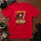 I Run on Caffeine & Bad Exposure Decisions T-Shirt
